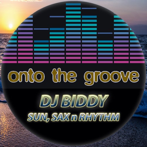 DJ Biddy - Sun, Sax n Rhythm [OTG207]